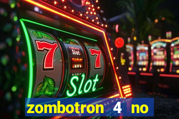 zombotron 4 no click jogos